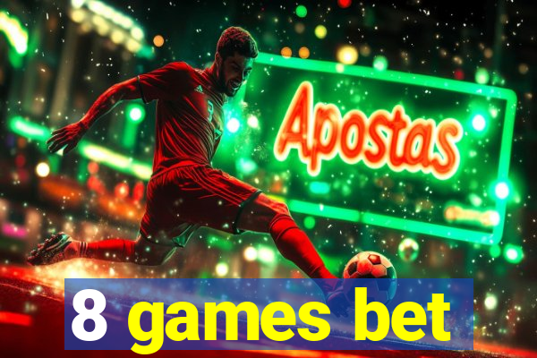 8 games bet